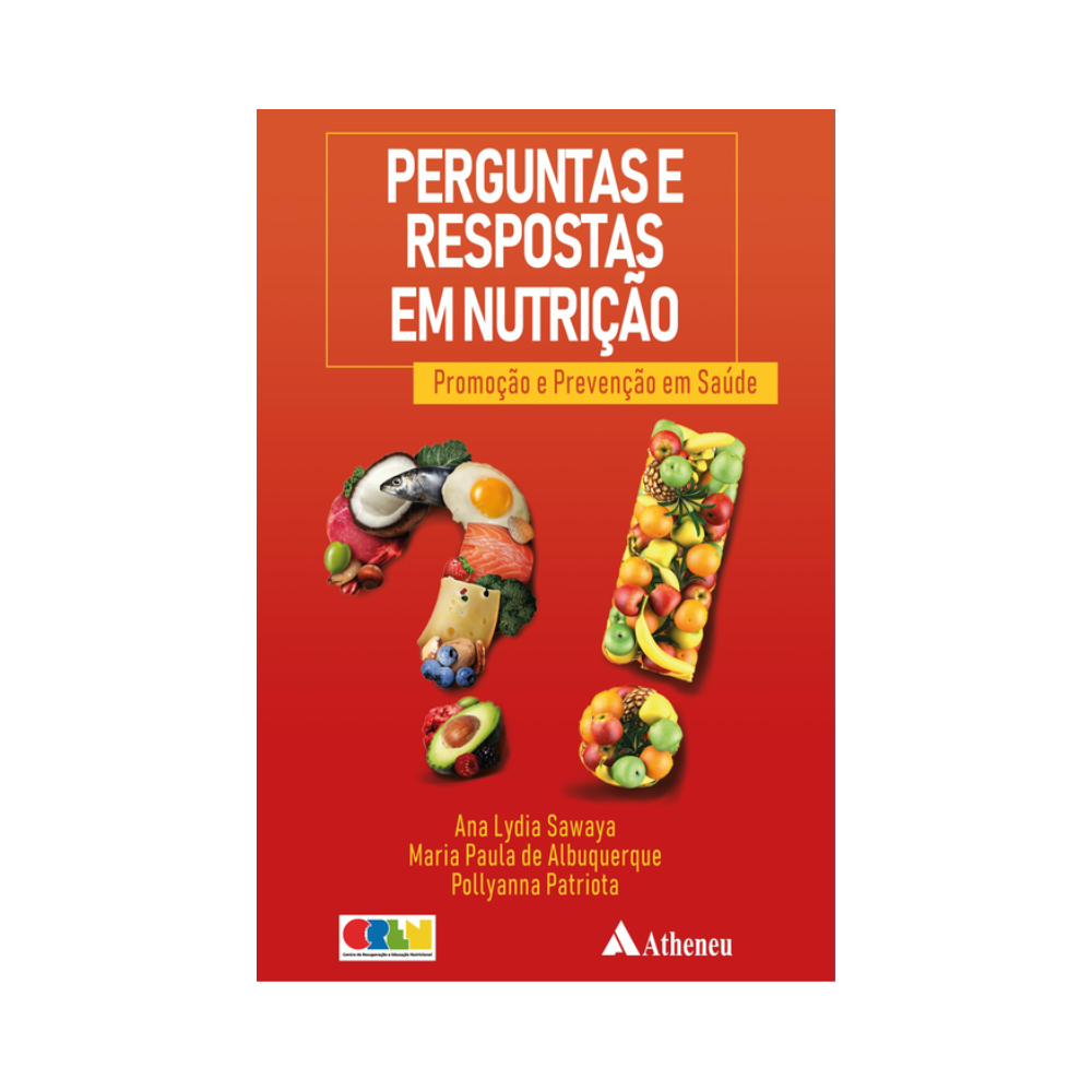 Perguntas e Respostas em Nutrição: Promoção e Prevenção em Saúde