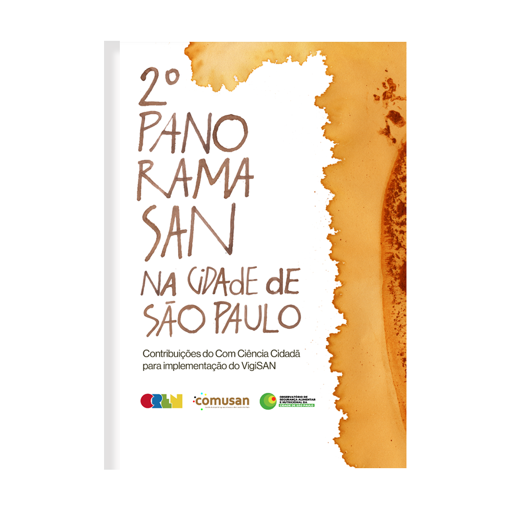 2º Panorama SAN na Cidade de São Paulo: Contribuições do Com Ciência Cidadã para a Implementação do VigiSAN